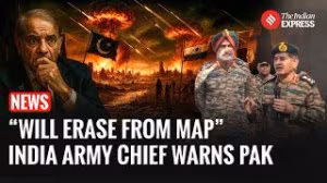 “Will Erase From Map”:Indian Army Chief Issues Stark Warning to Pakistan Over State-Sponsored Terror
